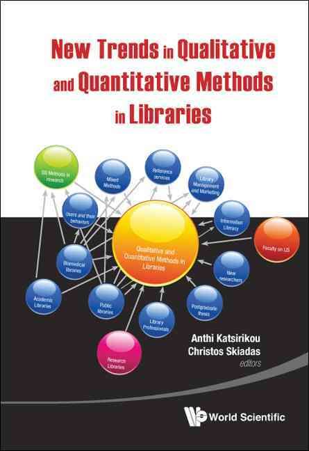 New Trends In Qualitative And Quantitative Methods In Libraries: Selected Papers Presented At The 2nd Qualitative And Quantitative Methods In ...
