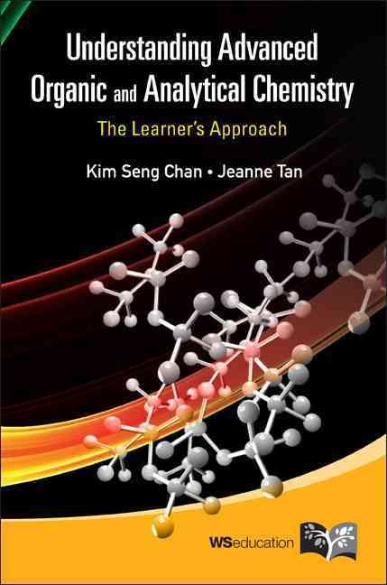 Understanding Advanced Organic and Analytical Chemistry 9789814374989