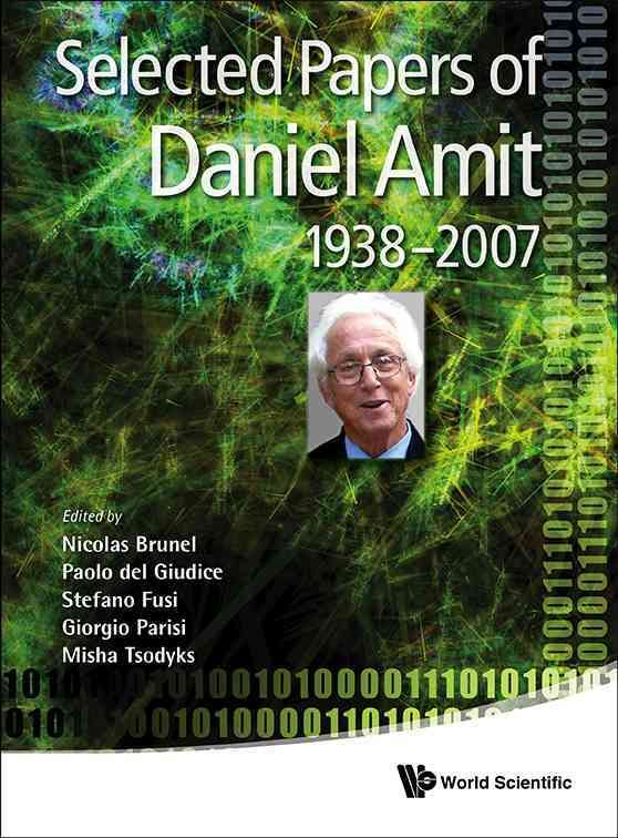 Selected Papers of Daniel Amit 9789814383653 (Hardback)