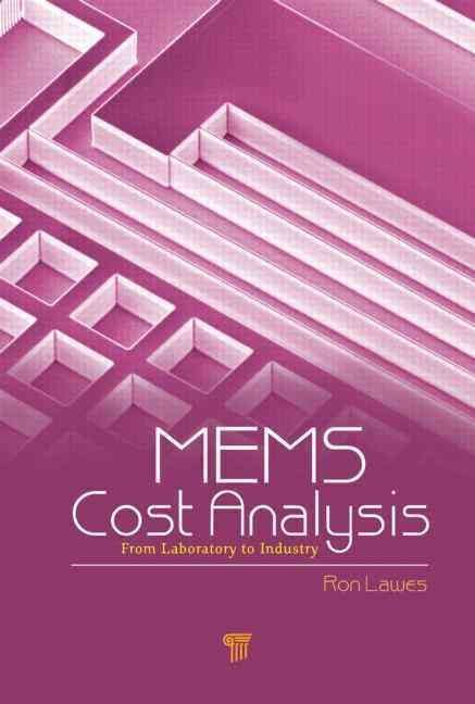 MEMS Cost Analysis By Ron Lawes Freng (editor of compilation)
