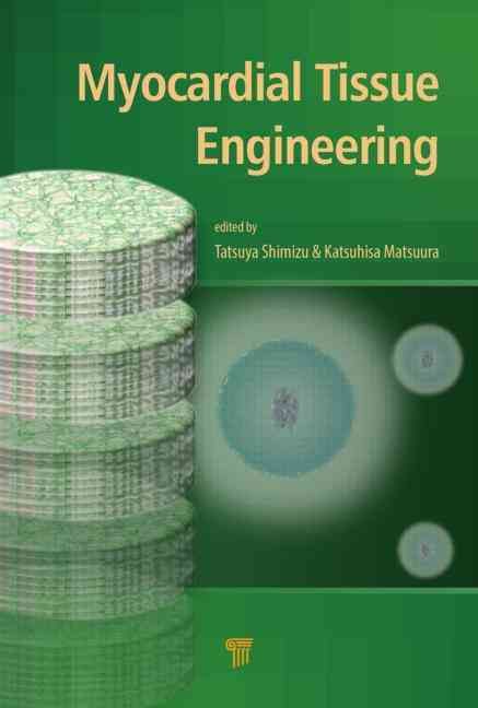 Myocardial Tissue Engineering 9789814411318 (Hardback)