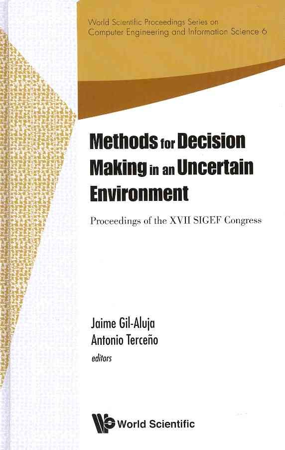 Methods For Decision Making In An Uncertain Environment - Proceedings Of The Xvii Sigef Congress