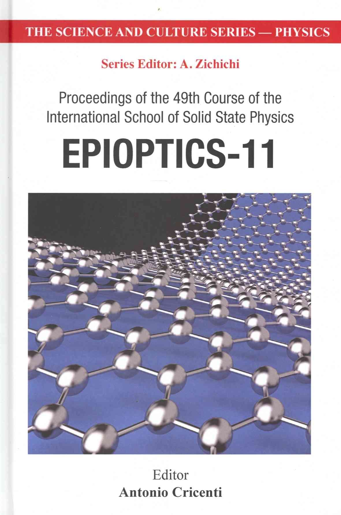 Epioptics-11 - Proceedings Of The 49th Course Of The International School Of Solid State Physics