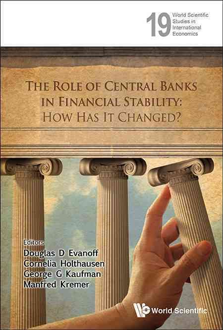 ROLE OF CENTRAL BANKS IN FINANCIAL STABILITY, THE: HOW HAS IT CHANGED?