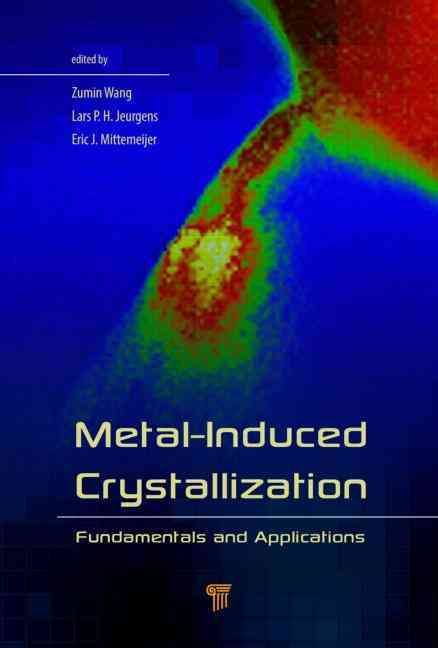 Metal-Induced Crystallization 9789814463409 (Hardback)