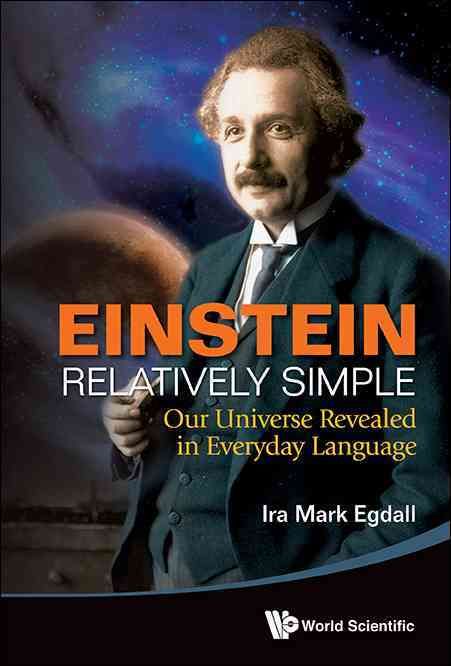 Einstein Relatively Simple By Ira Mark Egdall 9789814525589 (Hardback)