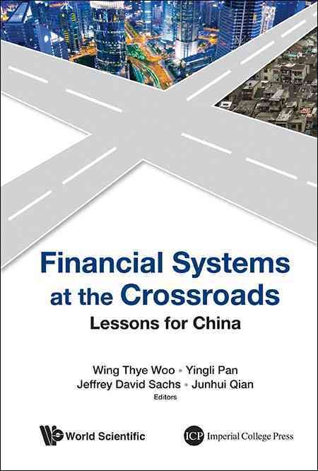 Financial Systems at the Crossroads : Lessons for China 9789814566810