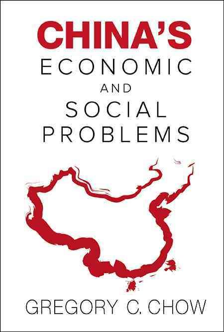 China's Economic and Social Problems By Chow, Gregory C 9789814590419