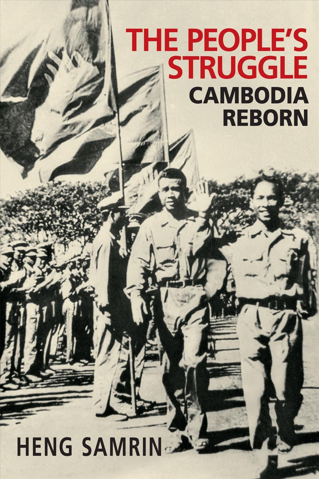 The People's Struggle By Heng Samrin (author), Peter Starr (editor)
