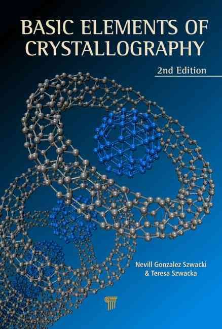 Basic Elements of Crystallography By Szwacki, Nevill Gonzalez