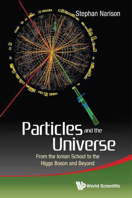 Particles and the Universe By S. Narison 9789814644693 (Paperback)