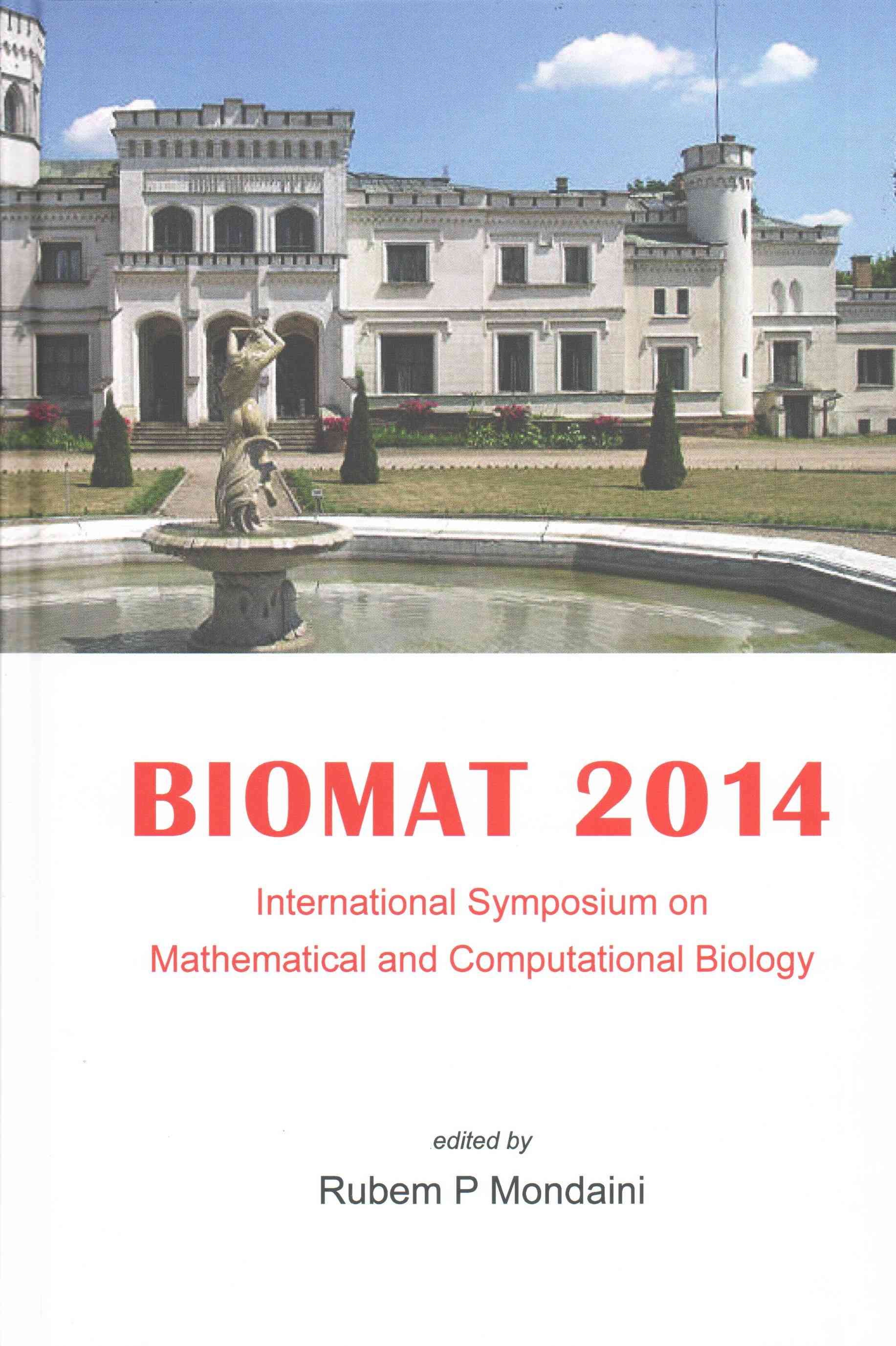 BIOMAT 2014 : Proceedings of the International Symposium on Mathematical and Computational Biology