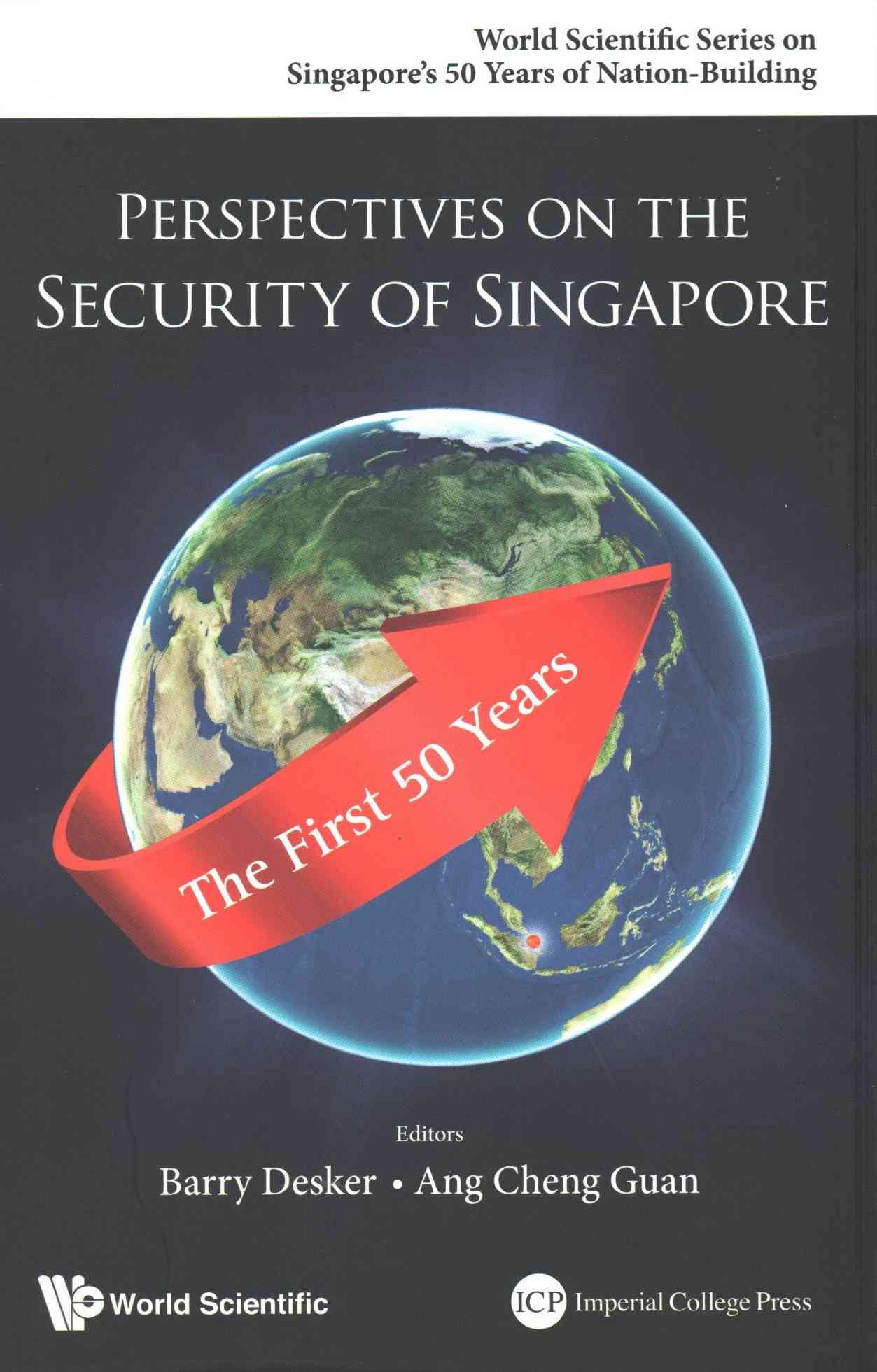 Perspectives on the Security of Singapore : The First 50 Years