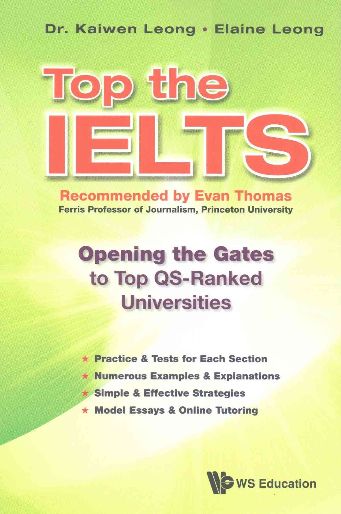Top the IELTS By Kaiwen Leong, Elaine Leong 9789814689700 (Paperback)