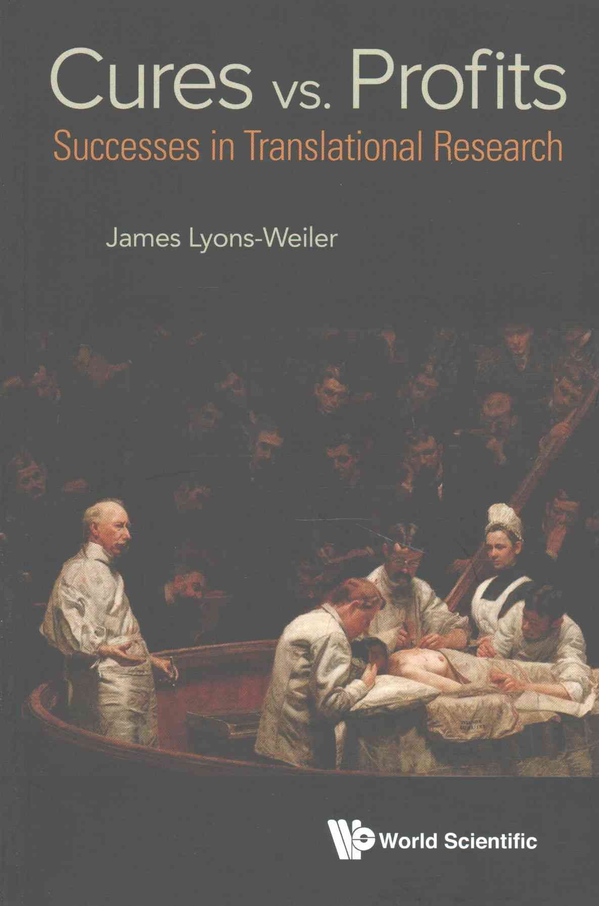 Cures Vs. Profits By James Lyons-Weiler 9789814730143 (Paperback)