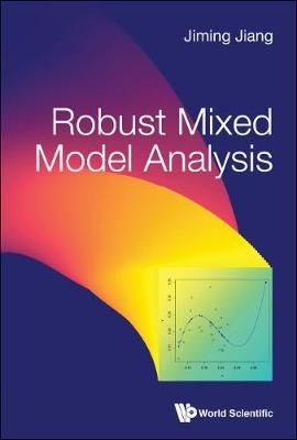 Robust Mixed Model Analysis By Jiming Jiang, 9789814733830 (Hardback)
