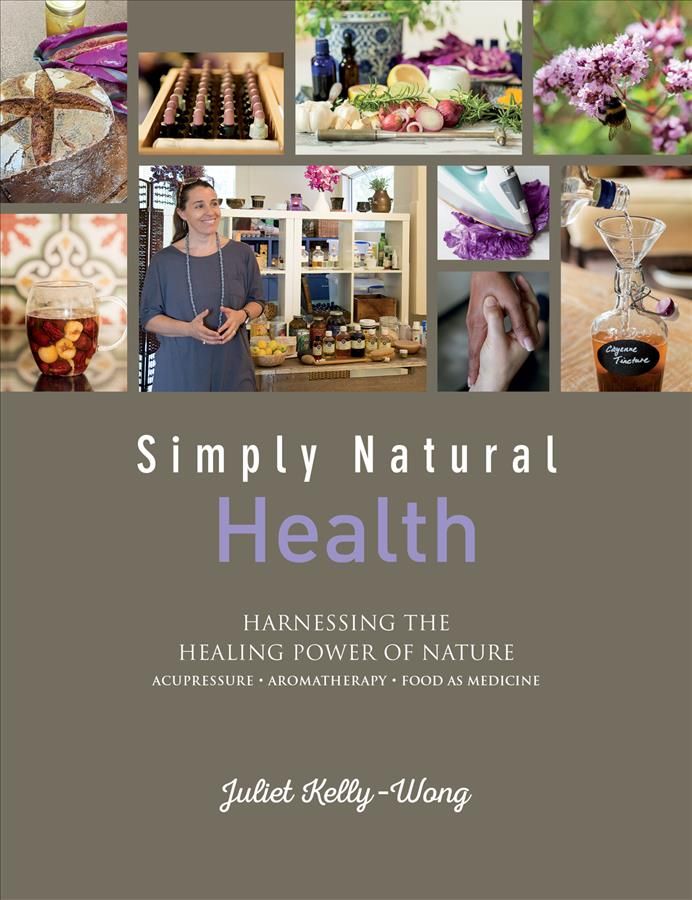 Simply Natural Health By Juliet Kelly-Wong 9789814771955 (Paperback)