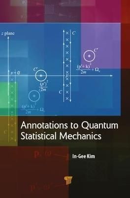 Annotations to Quantum Statistical Mechanics By Kim, In-Gee (Hardback)