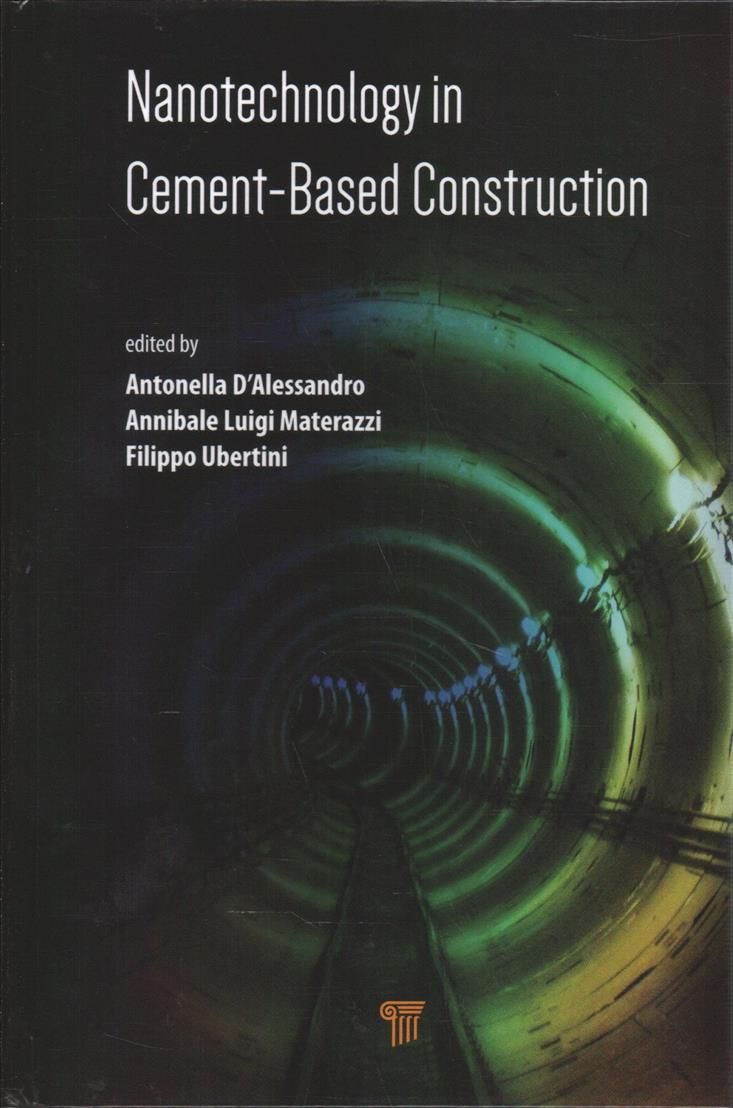 Nanotechnology in Cement-Based Construction 9789814800761 (Hardback)