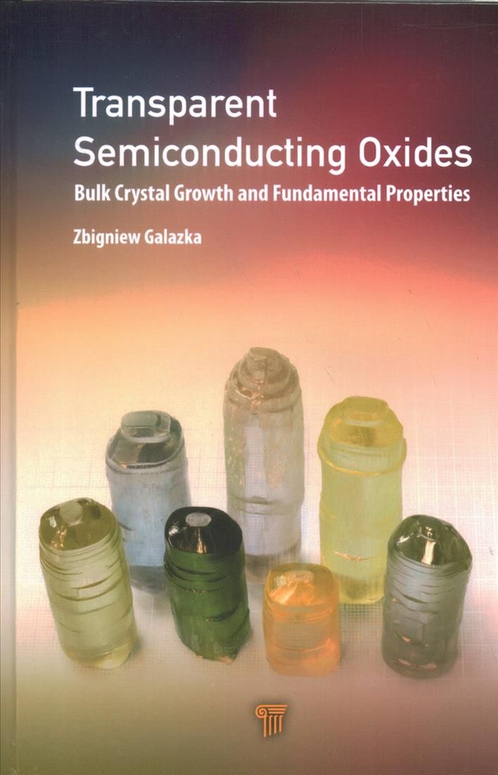 Transparent Semiconducting Oxides By Zbigniew Galazka (editor)