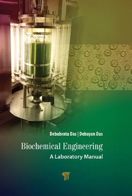 Biochemical Engineering By Debabrata Das 9789814877367 (Hardback)