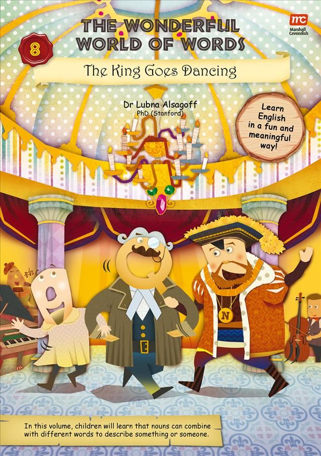 The Wonderful World of Words: The King Goes Dancing By Lubna Alsagoff