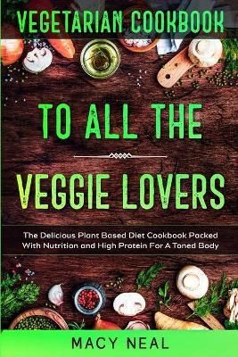 Vegetarian Cookbook By Macy Neal 9789814950947 (Paperback)