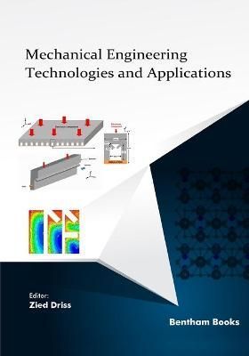 Mechanical Engineering Technologies and Applications By Zied Driss