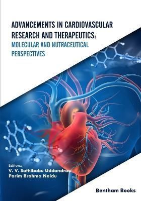 Advancements in Cardiovascular Research and Therapeutics 9789815050851
