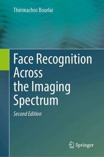 Face Recognition Across the Imaging Spectrum 9789819720583 (Hardback)
