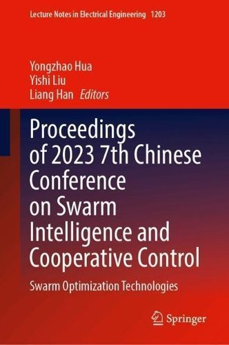 Proceedings of 2023 7th Chinese Conference on Swarm Intelligence and Cooperative Control