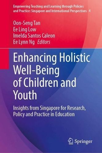 Enhancing Holistic Well-Being of Children and Youth 9789819735143