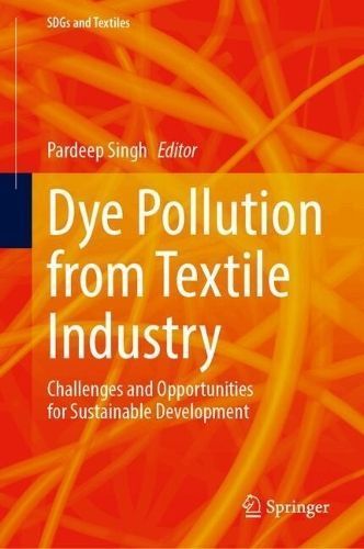 Dye Pollution from Textile Industry By Pardeep Singh (editor)