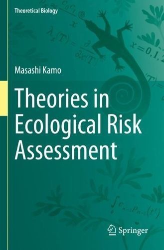 Theories in Ecological Risk Assessment By Masashi Kamo 9789819903115