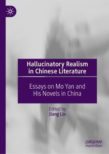 Hallucinatory Realism in Chinese Literature By Jiang Lin (editor)