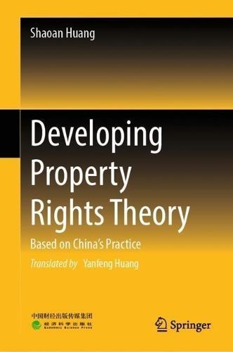 Developing Property Rights Theory 9789819908820 (Hardback)