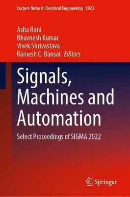 Signals, Machines and Automation 9789819909681 (Hardback)
