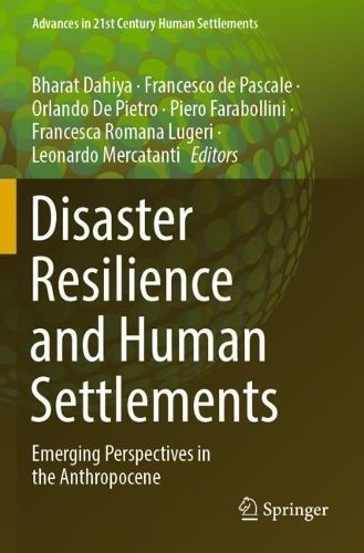 Disaster Resilience and Human Settlements By Bharat Dahiya (editor)