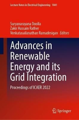 Advances in Renewable Energy and Its Grid Integration 9789819922826