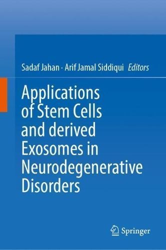 Applications of Stem Cells and Derived Exosomes in Neurodegenerative Disorders