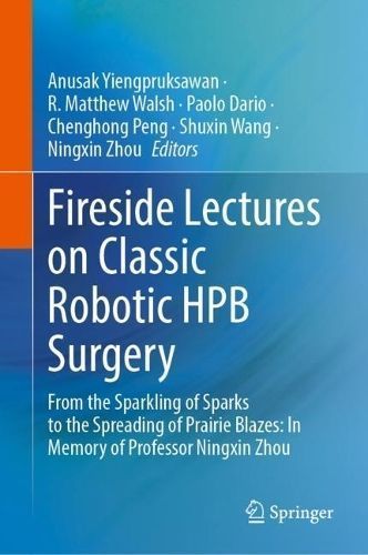 Fireside Lectures on Classic Robotic HPB Surgery 9789819940356