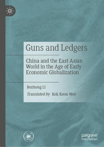 Guns and Ledgers By Bozhong Li (author), Kek Koon Wee (translator)