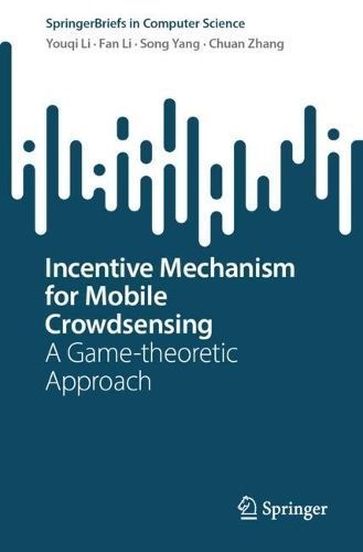 Incentive Mechanism for Mobile Crowdsensing 9789819969203 (Paperback)