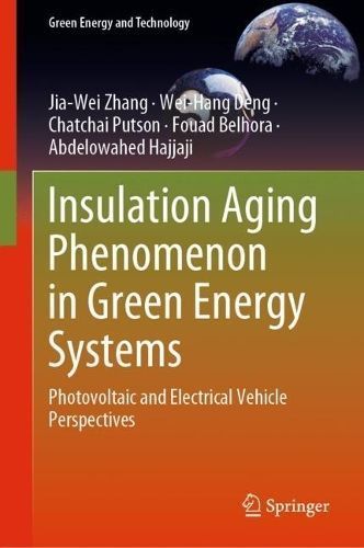 Insulation Aging Phenomenon in Green Energy Systems 9789819976065