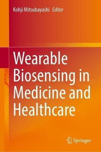 Wearable Biosensing in Medicine and Healthcare 9789819981212