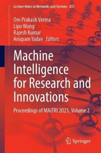 Machine Intelligence for Research and Innovations Volume 2 (Paperback)