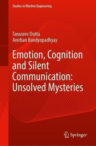 Emotion, Cognition and Silent Communication 9789819993338 (Hardback)