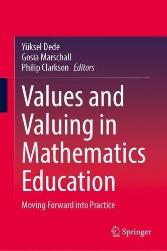 Values and Valuing in Mathematics Education 9789819994533 (Hardback)