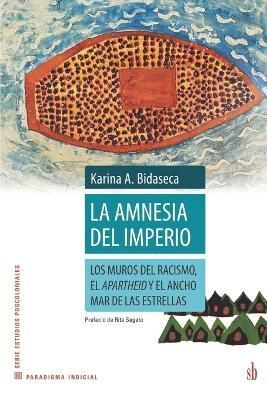 La amnesia del imperio By Rita Segato 9789874434074 (Paperback)