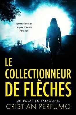 collectionneur de flèches By Perfumo 9789874879271 (Paperback)